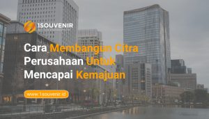 Membangun Citra Perusahaan