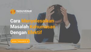 Menyelesaikan Masalah Kehumasan