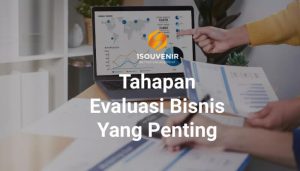 Tahapan Evaluasi Bisnis (1)