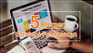 Elemen Strategi Pemasaran